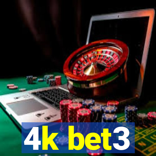 4k bet3